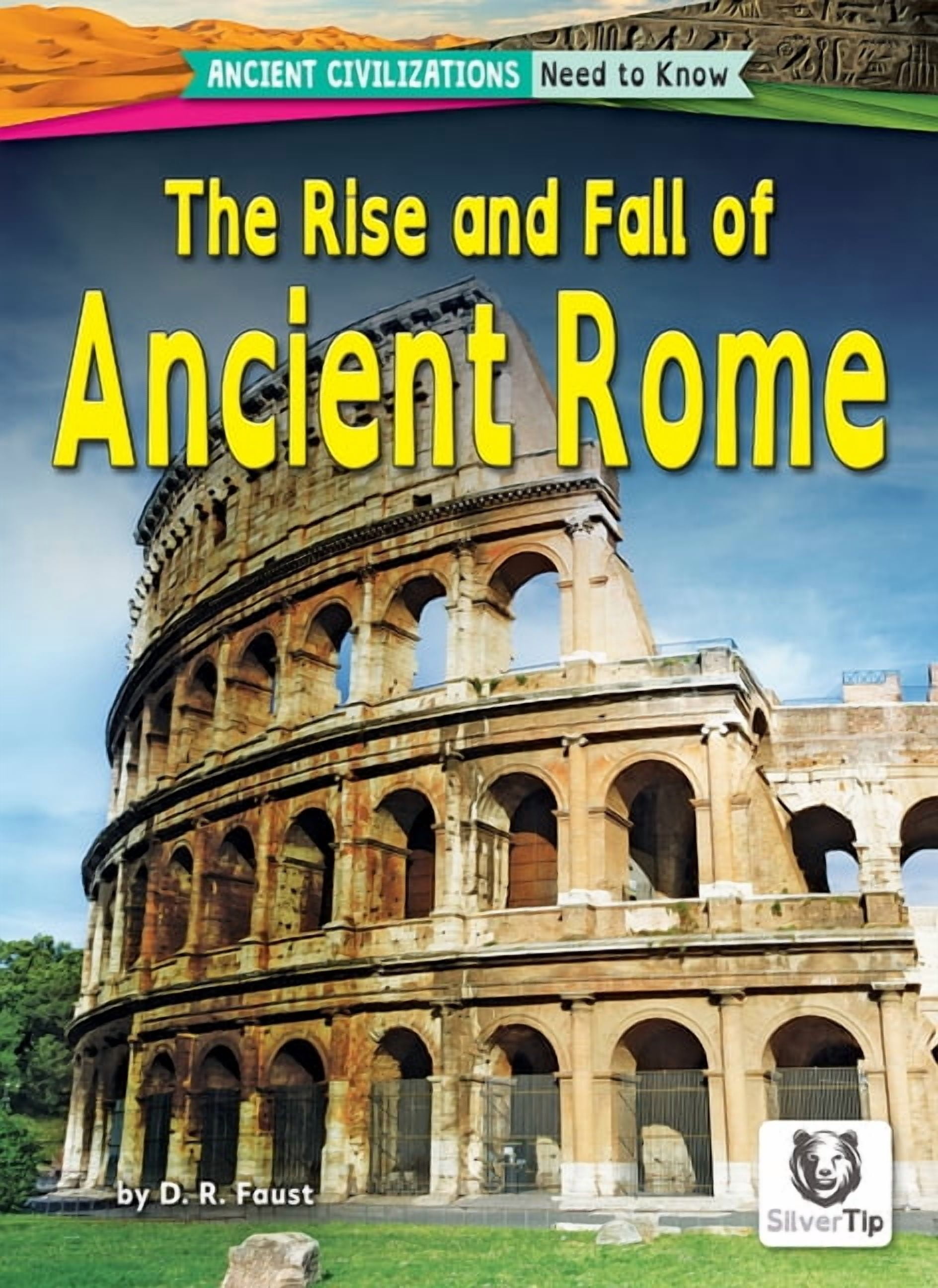 Ancient Civilizations: Need to Know The Rise and Fall of Ancient Rome ...