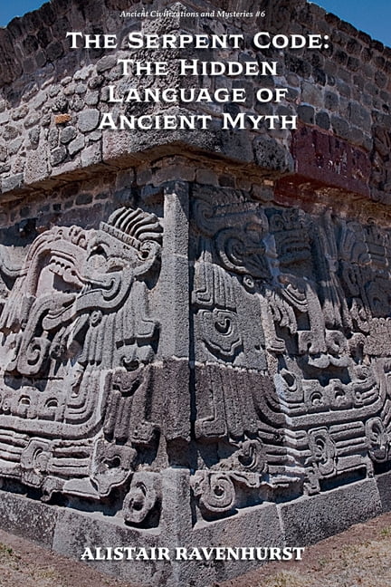 Ancient Civilizations and Mysteries The Serpent Code: The Hidden ...