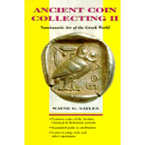 Ancient Coin Collecting II (Hardcover) by Wayne G Sayles