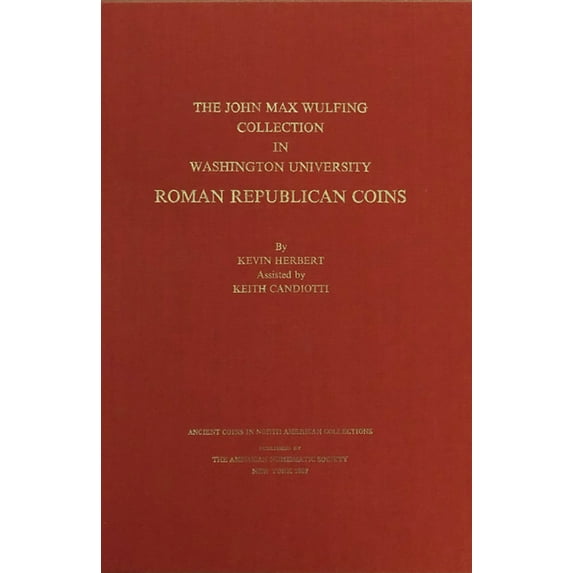 Ancient Coins in North American Collecti The John Max Wulfing Collection in Washington University, Book 2, (Hardcover)