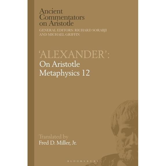 Ancient Commentators on Aristotle Alexander': On Aristotle Metaphysics 12, (Paperback)