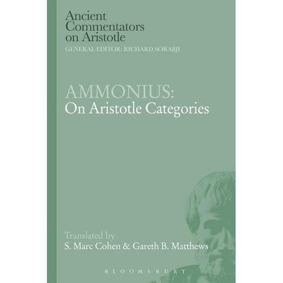 Ancient Commentators on Aristotle Ammonius: On Aristotle Categories, (Paperback)