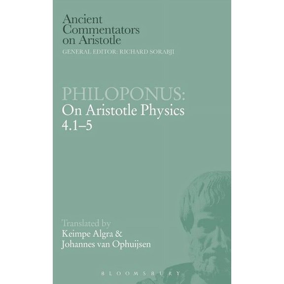 Ancient Commentators on Aristotle Philoponus: On Aristotle Physics 4.1-5, (Hardcover)
