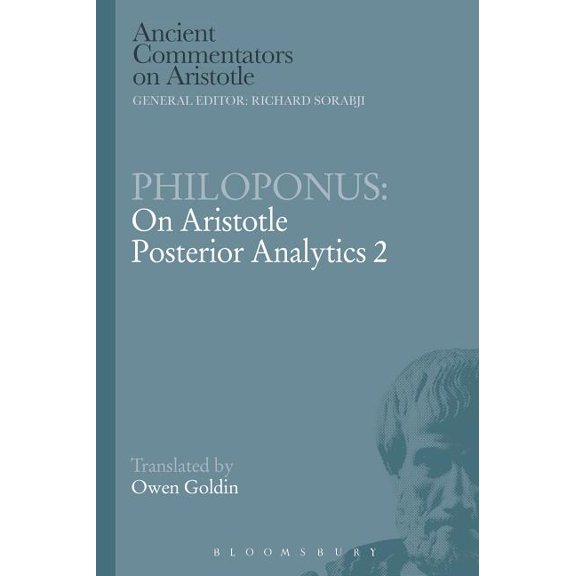 Ancient Commentators on Aristotle Philoponus: On Aristotle Posterior Analytics 2, (Paperback)