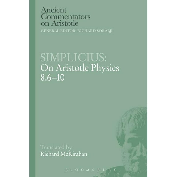 Ancient Commentators on Aristotle Simplicius: On Aristotle Physics 8.6-10, (Paperback)