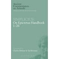 thumbnail image 1 of Ancient Commentators on Aristotle Simplicius: On Epictetus Handbook 1-26, (Hardcover), 1 of 1