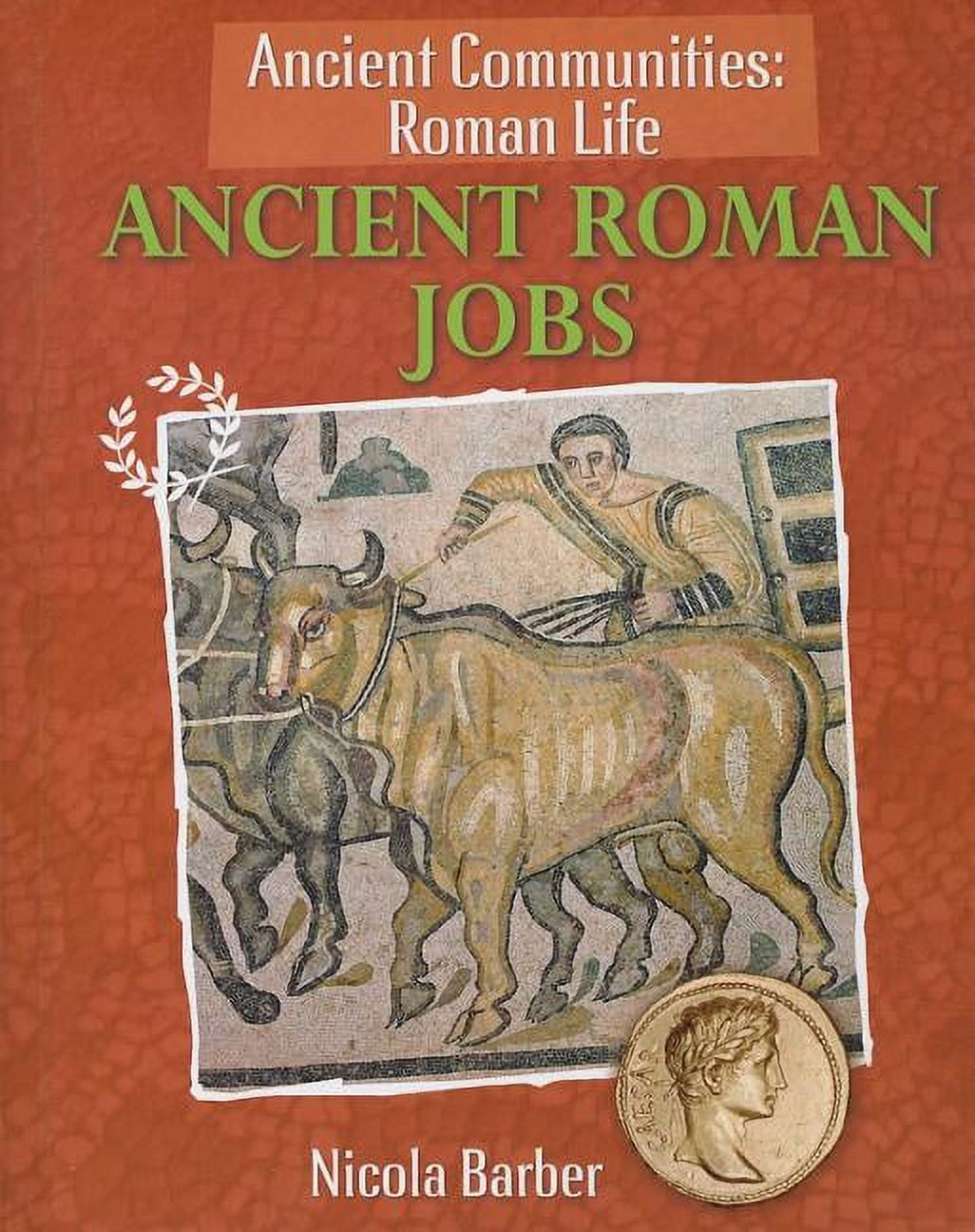 Ancient Communities Roman Life Ancient Roman Jobs (Hardcover