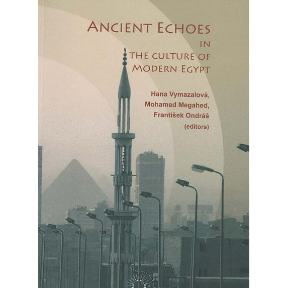 Ancient Echoes in the Culture of Modern Egypt (Paperback)