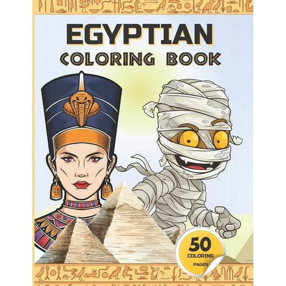 Ancient Egypt for Kids Egyptian Coloring Book: Ancient Egypt coloring book for kids - Gods of Mythology, Pharaohs and Queens, mummies, and more, Book 2, (Paperback)