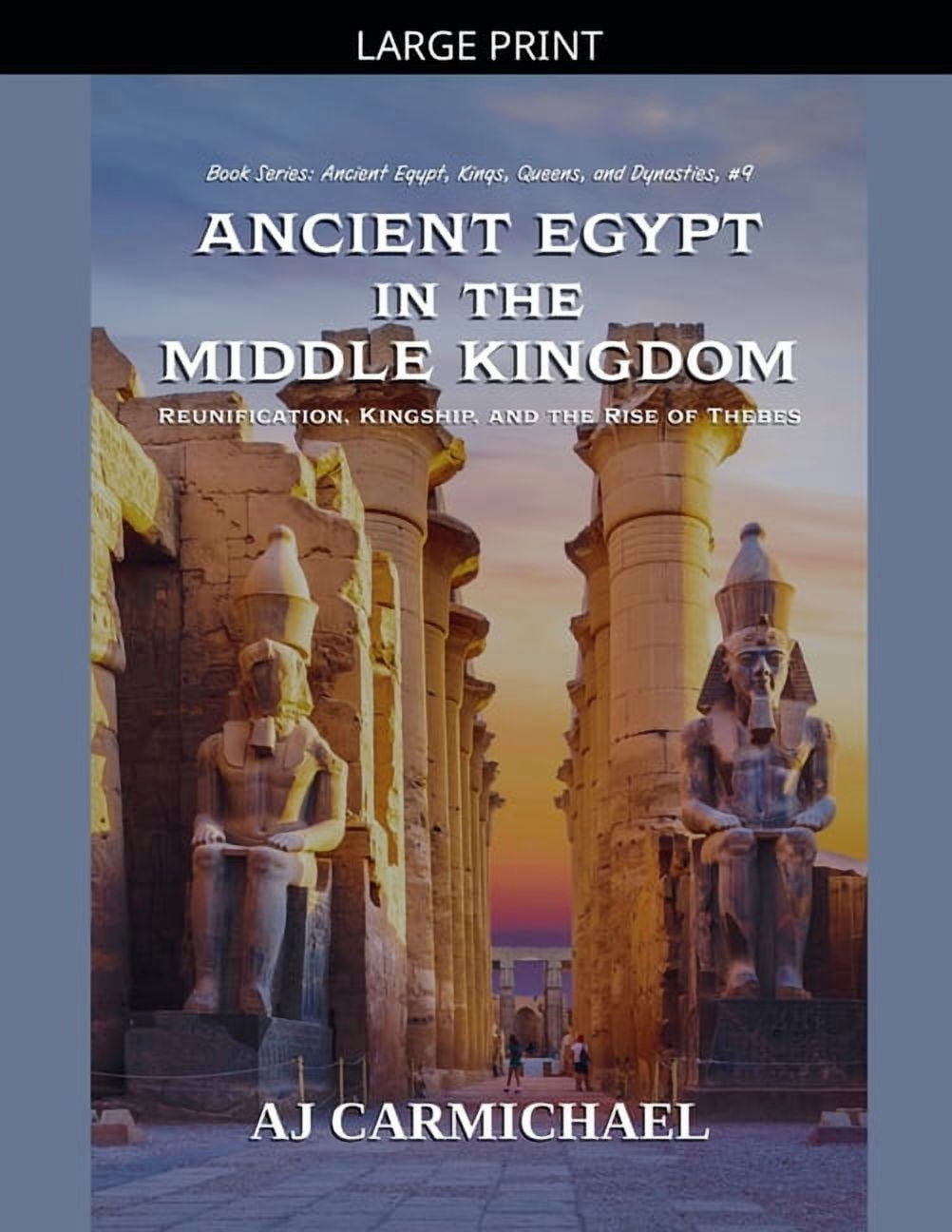 Ancient Egypt: Kings, Queens, and Dynast Ancient Egypt in the Middle Kingdom, Book 9, (Paperback)