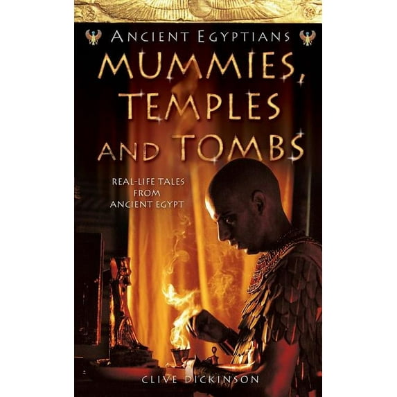 Ancient Egyptians Mummies, Temples and Tombs, Book 4, (Paperback)