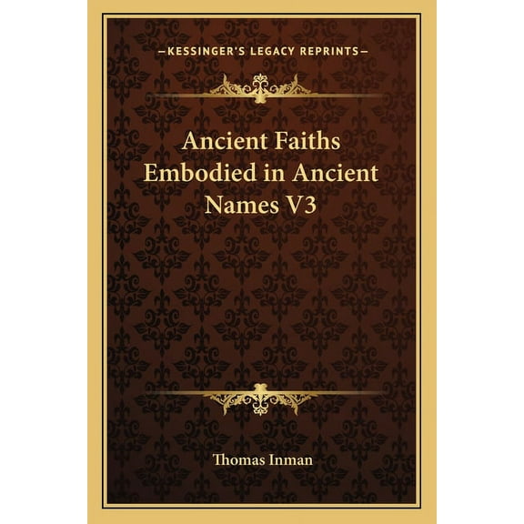Ancient Faiths Embodied in Ancient Names V3, (Paperback)