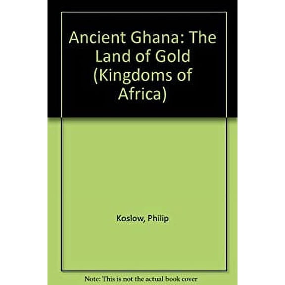 Pre-Owned Ancient Ghana: The Land of Gold (Kingdoms of Africa) (Hardcover) 0791031268 9780791031261