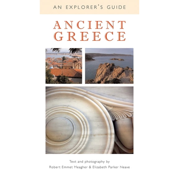Ancient Greece : An Explorer's Guide (Paperback)