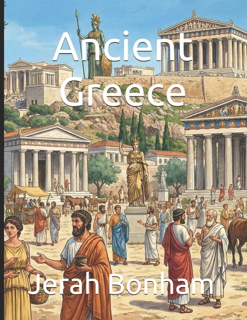 Kids History Books: Ancient Greece for Kids (Series #2) (Paperback)