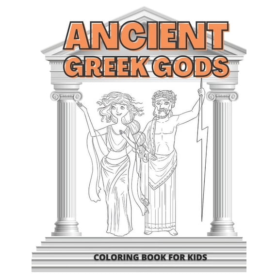 Ancient Greek Gods Coloring Book for Kids: Ages 4-8 Coloring Learning ...