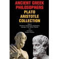 thumbnail image 1 of Ancient Greek Philosophers Plato Aristotle Collection: Plato's Phaedrus, Symposium, Euthyphro, Apology, Crito, Meno, Pha, (Paperback), 1 of 1