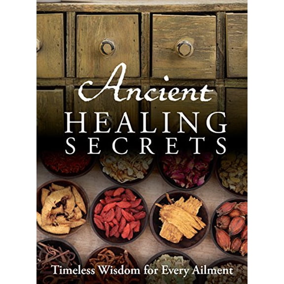 Pre-Owned Ancient Healing Secrets: Timeless Wisdom for Every Ailment, 9781680221923, 1680221922, Paperback,