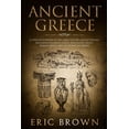 thumbnail image 1 of Ancient History Ancient Greece: A Concise Overview of the Greek History and Mythology Including Classical Greece, Hellenistic Greece, Ro, Book 2, (Paperback), 1 of 1