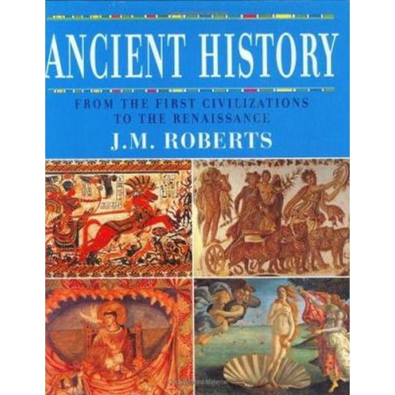 Pre-Owned Ancient History : From the First Civilizations to the Renaissance (Hardcover) 1844830608 9781844830602