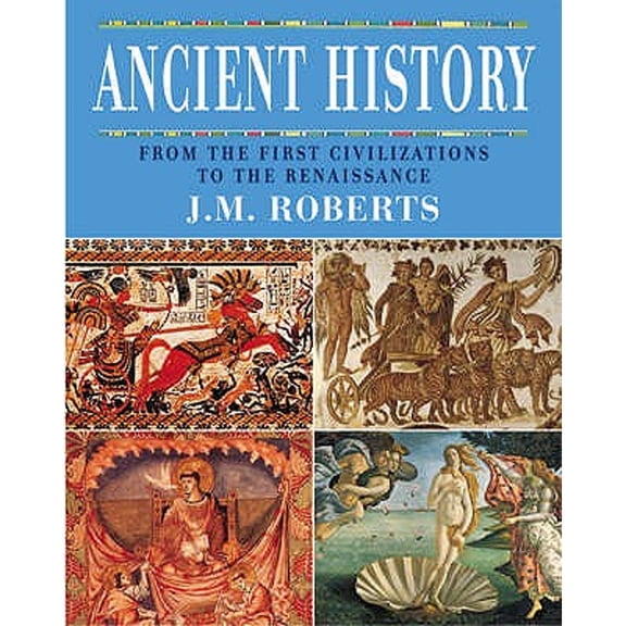 Pre-Owned Ancient History : From the First Civilizations to the Renaissance (Hardcover) 1844830608 9781844830602
