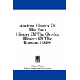 thumbnail image 1 of Ancient History Of The East : History Of The Greeks, History Of The Romans (1899) (Paperback), 1 of 1