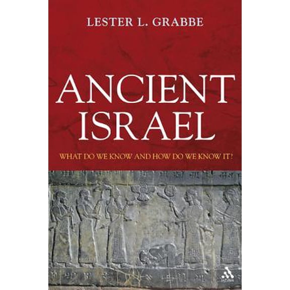 Pre-Owned Ancient Israel : What Do We Know and How Do We Know It?