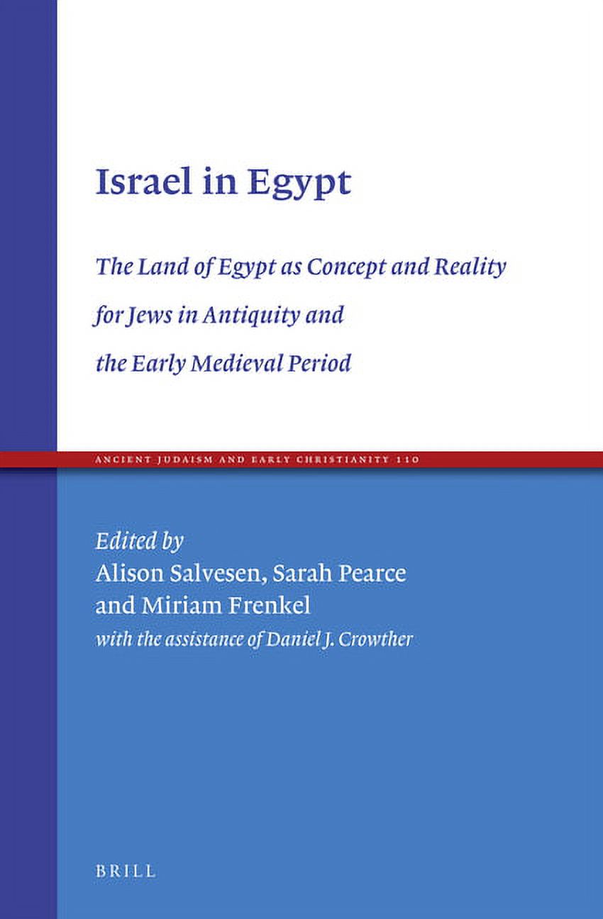 Israel in Egypt: The Land of Egypt as Concept and Reality for Jews in Antiquity and the Early Medieval Period, (Hardcover)
