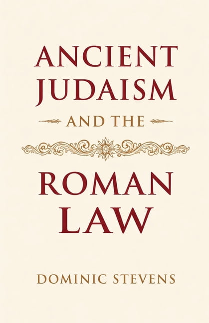 Ancient Judaism and the Roman Law, (Paperback)