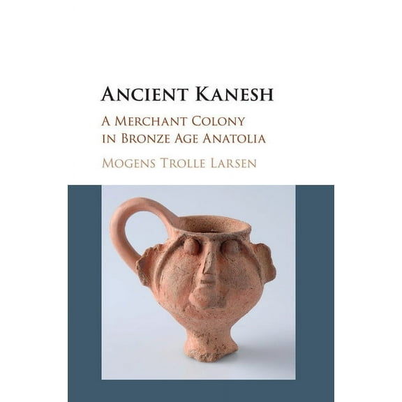 Ancient Kanesh, (Paperback)
