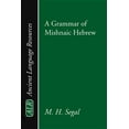 thumbnail image 1 of Ancient Language Resources: A Grammar of Mishnaic Hebrew (Paperback), 1 of 1