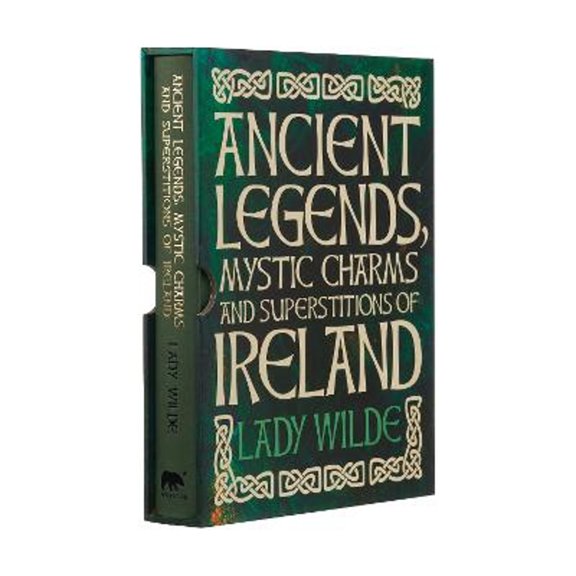 Pre-Owned Ancient Legends, Mystic Charms and Superstitions of Ireland (Hardcover 9781838573928) by Jane Wilde, Sir William Wilde