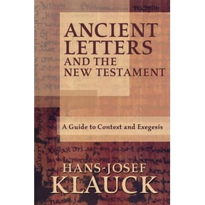 Ancient Letters and the New Testament: A Guide to Context and Exegesis, (Paperback)