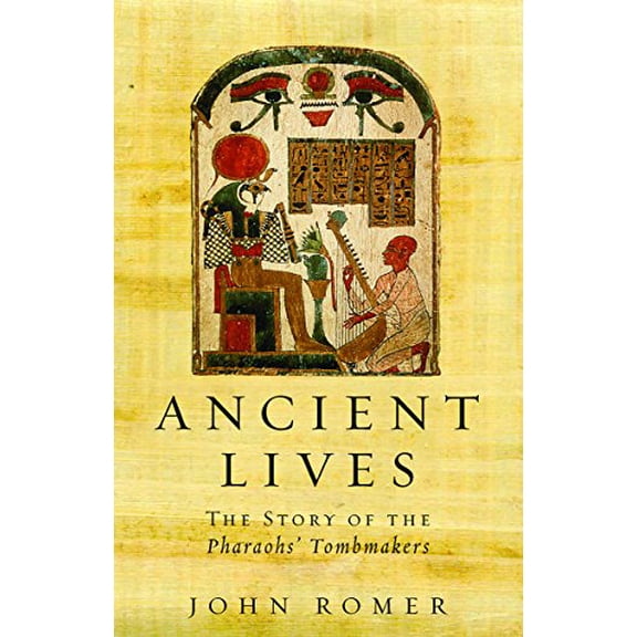 Pre-Owned Ancient Lives: The Story of the Pharaohs' Tombmakers (Paperback) 1842120441 9781842120446