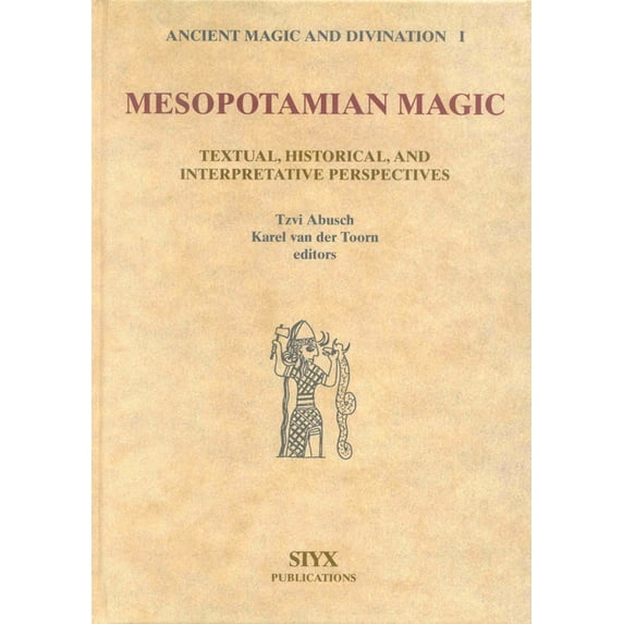 Ancient Magic and Divination Mesopotamian Magic: Textual, Historical and Interpretative Perspectives, Book 1, (Hardcover)
