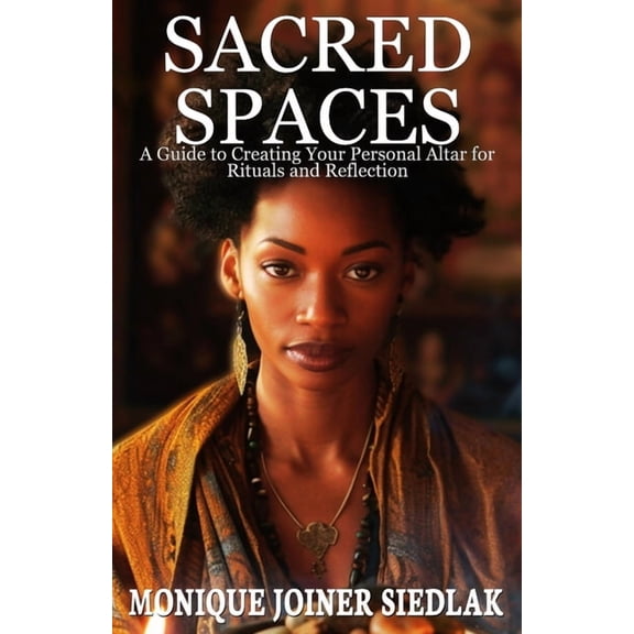Ancient Magick for Today's Witch Sacred Spaces: A Guide to Creating Your Personal Altar for Rituals and Reflection, Book 14, (Paperback)