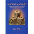 thumbnail image 1 of Pre-Owned Ancient Masonry: The Spiritual Significance of Masonic Rituals, Degrees, and Symbols (Paperback) 0878873740 9780878873746, 1 of 1