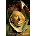 thumbnail image 1 of Pre-Owned Ancient Mexico: The History and Culture of the Maya, Aztecs and Other Pre-Columbian Peoples, 9781556708268, 1556708262, Hardcover, First Edition edition, 1 of 1
