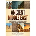 thumbnail image 1 of Ancient Middle East: A Captivating Guide to Civilizations and Empires of the Ancient Near East and Ancient Anatolia, (Paperback), 1 of 1