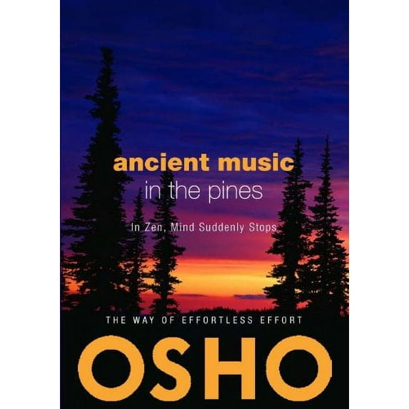Pre-Owned Ancient Music in the Pines: In Zen Mind Suddenly Stops Paperback