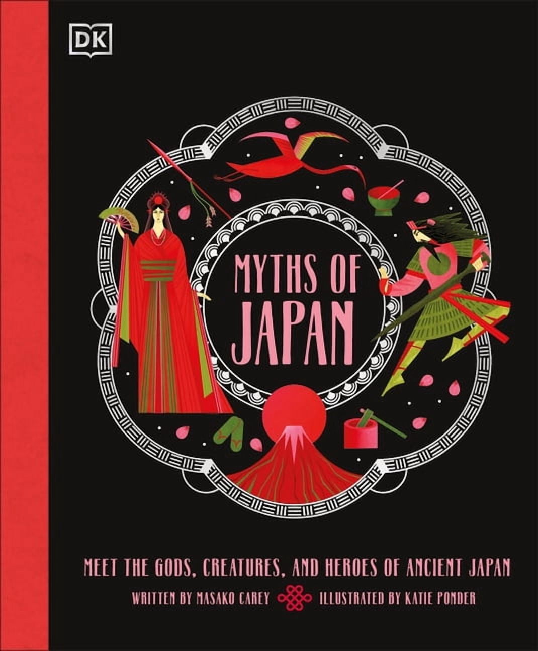 Ancient Myths Myths of Japan: Meet the Gods, Creatures, and Heroes of Ancient Japan, (Hardcover)
