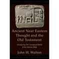 thumbnail image 1 of Pre-Owned Ancient Near Eastern Thought and the Old Testament: Introducing the Conceptual World of the Hebrew Bible (Paperback) 0801027500 9780801027505, 1 of 1