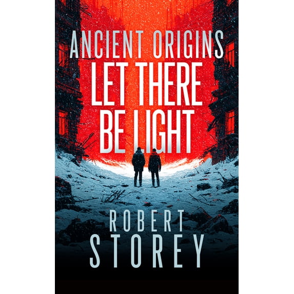 Post 17 Option Ancient Origins Let There Be Light: A Post-Apocalyptic Military Sci-Fi ...