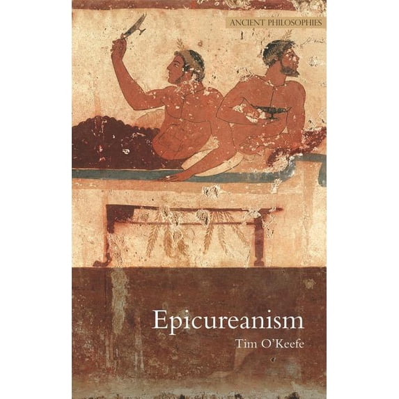 Ancient Philosophies: Epicureanism (Series #7) (Edition 1) (Paperback)