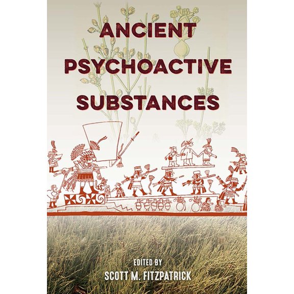 Ancient Psychoactive Substances, (Paperback)