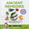 thumbnail image 1 of Ancient Remedies : Secrets to Healing with Herbs, Essential Oils, CBD, and the Most Powerful Natural Medicine in History (CD-Audio), 1 of 1