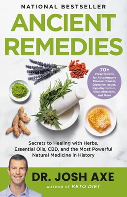 Pre-Owned Ancient Remedies: Secrets to Healing with Herbs, Essential Oils, Cbd, and the Most Powerful Natural (Hardcover) by Dr. Josh Axe