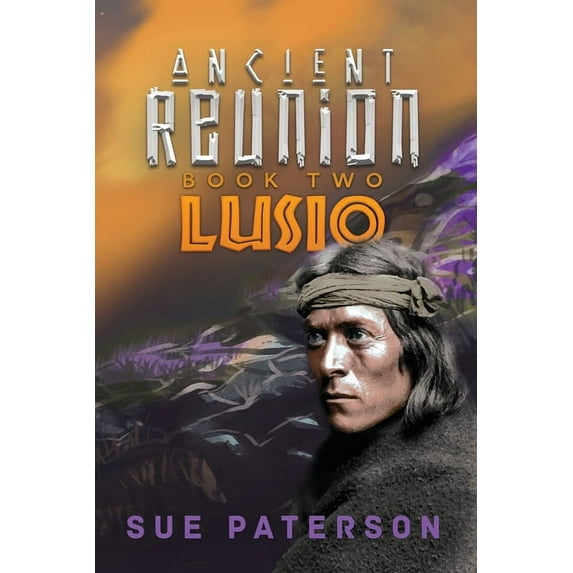 Ancient Reunion Ancient Reunion: Book Two - Lusio, Book 2, (Paperback)