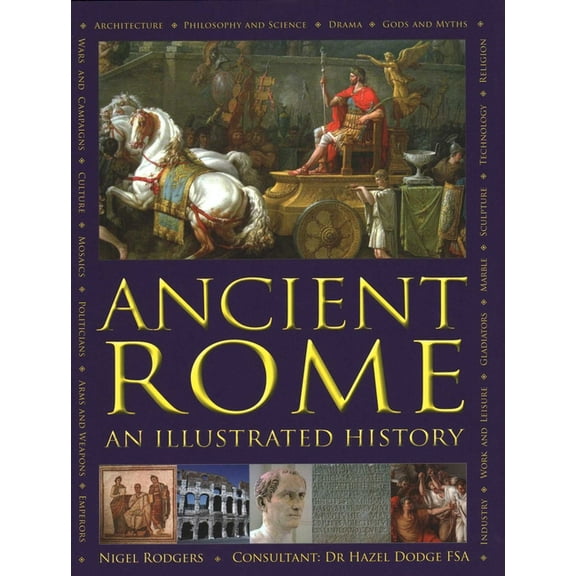 Ancient Rome: An Illustrated History, (Hardcover)