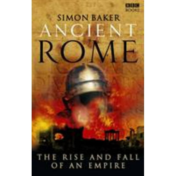 Pre-Owned Ancient Rome: The Rise and Fall of an Empire (Paperback) 1846072840 9781846072840
